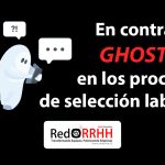 En REDRRHH creemos que toda persona merece respeto, claridad y transparencia durante un proceso de selección. Por eso, manifestamos nuestra postura en contra del ghosting y hemos establecido un compromiso concreto con los postulantes: